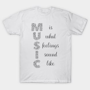 What feelings sound like T-Shirt